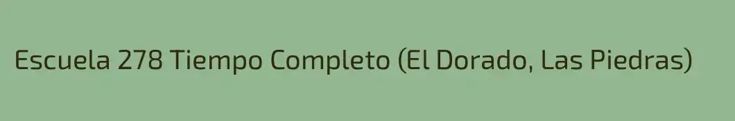 Escuela 278 Tiempo Completo (El Dorado, Las Piedras)